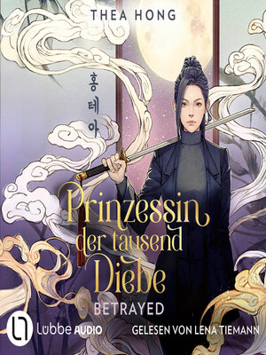 cover image of Betrayed--Prinzessin der tausend Diebe-Reihe, Teil 1 (Ungekürzt)
